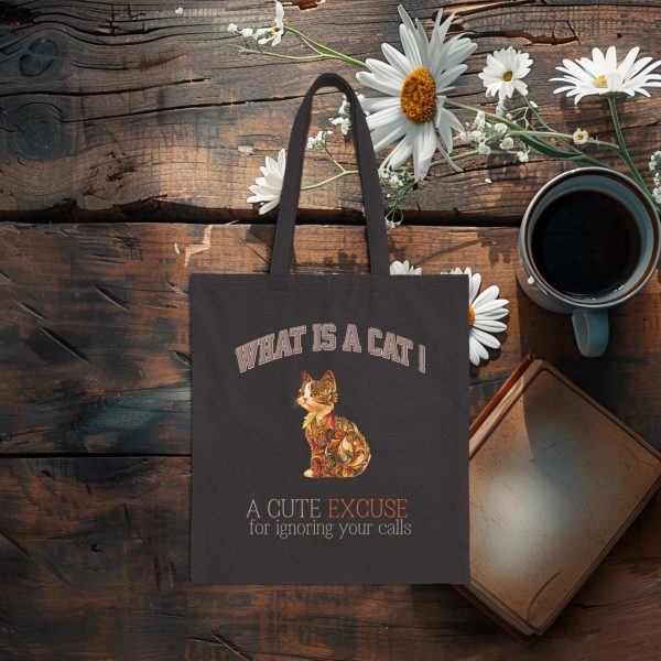 What Is a Cat? A Cute Excuse for Ignoring Your Calls Tote Bag – Funny Cat Lover Gift - Image 4