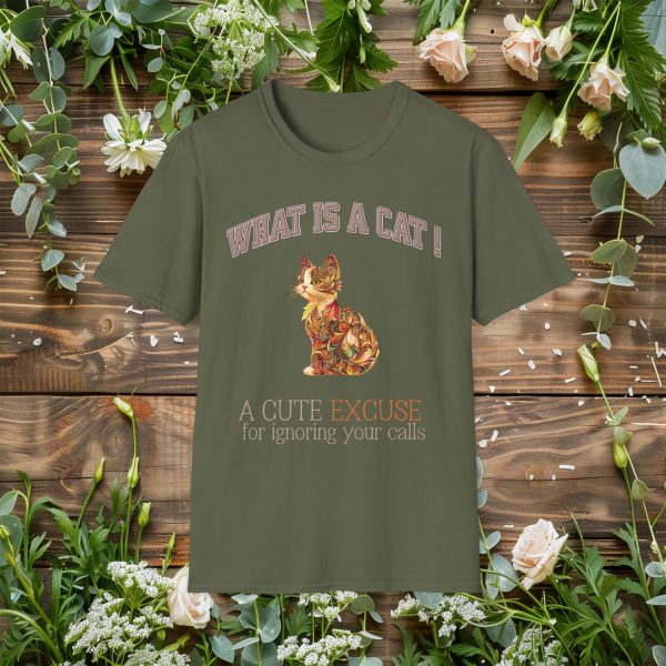 What is a Cat – A Cute Excuse for Ignoring Your Calls Cat Graphic T-Shirt | BONYTA.Online - Image 2