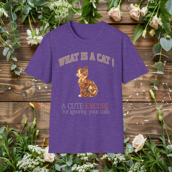 What is a Cat – A Cute Excuse for Ignoring Your Calls Cat Graphic T-Shirt | BONYTA.Online - Image 6