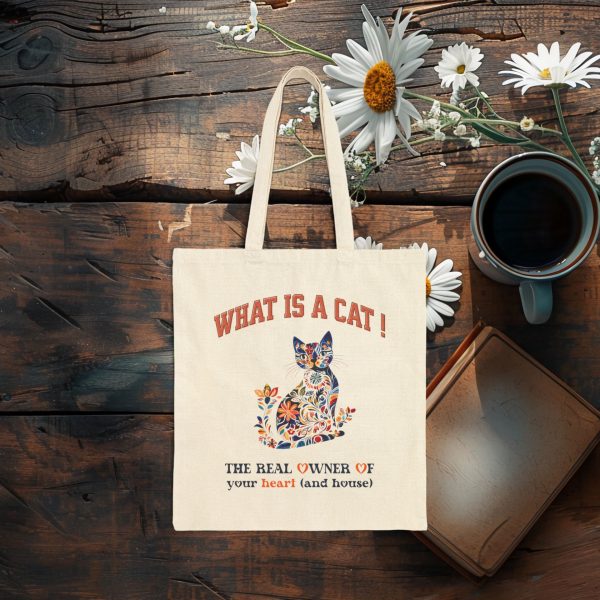 What Is a Cat? The Real Owner of Your Heart and House Tote Bag – Fun Cat Lover Gift