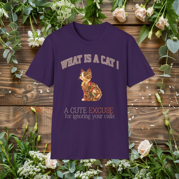 What is a Cat – A Cute Excuse for Ignoring Your Calls Cat Graphic T-Shirt | BONYTA.Online - Image 12