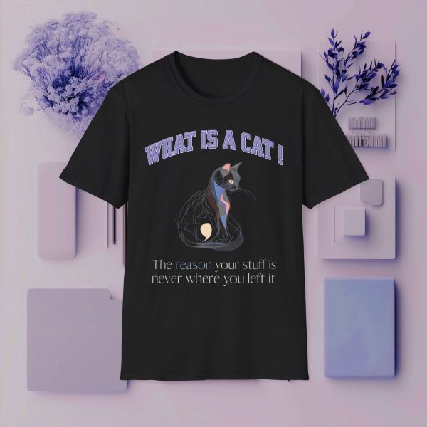 What is a Cat – The Reason Your Stuff is Never Where You Left It Cat Graphic T-Shirt | BONYTA.Online - Image 4