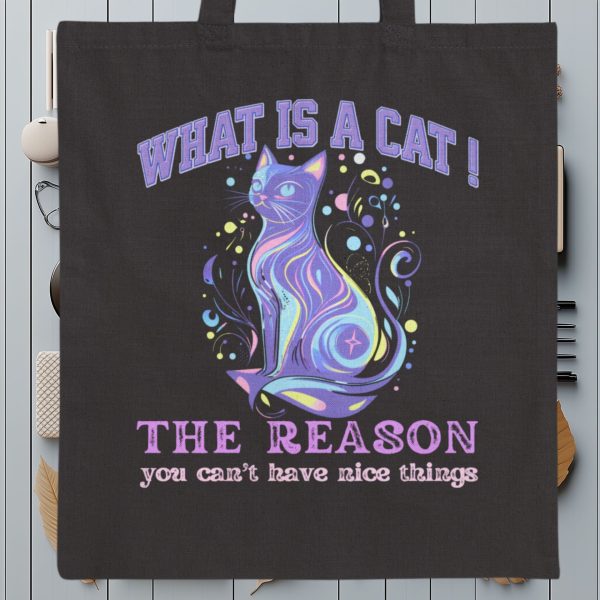 What Is a Cat? The Reason You Can’t Have Nice Things Tote Bag – Funny Cat Lover Gift - Image 8