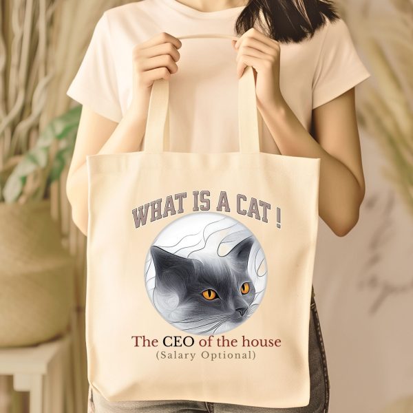 What Is a Cat? The CEO of the House (Salary Optional) Tote Bag – Funny Cat Lover Gift