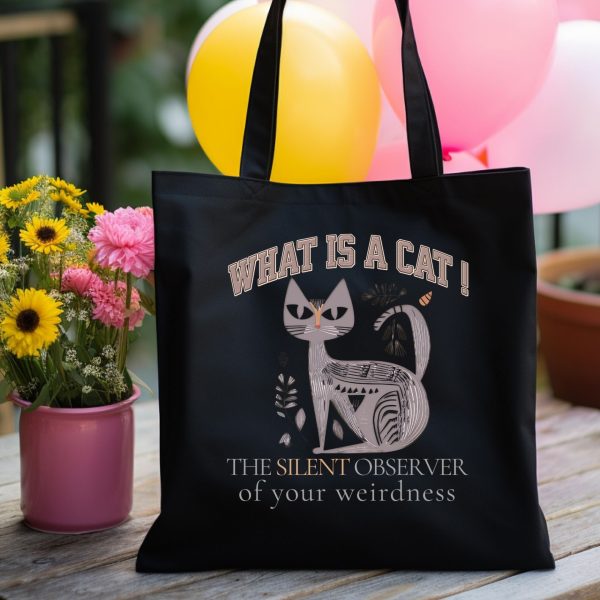 What Is a Cat? The Silent Observer of Your Weirdness Tote Bag – Fun Gift for Cat Lovers