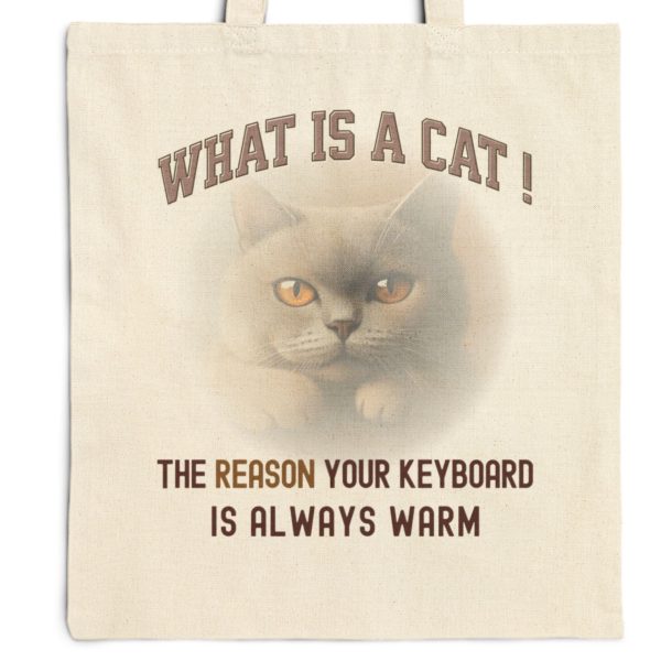 What Is a Cat? The Reason Your Keyboard Is Always Warm Tote Bag – Perfect Gift for Cat Lovers - Image 10