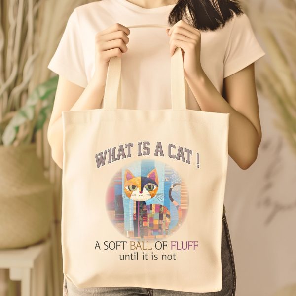 What Is a Cat? A Soft Ball of Fluff Until It Is Not Tote Bag – Funny Cat Lover Gift - Image 4