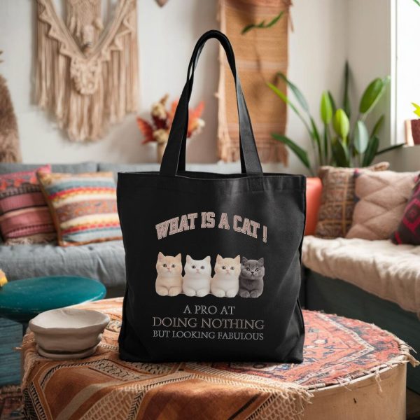 What Is a Cat? A Pro at Doing Nothing but Looking Fabulous Tote Bag – Funny Cat Lover Gift