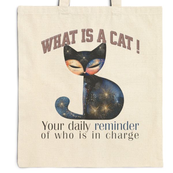 What Is a Cat? Your Daily Reminder of Who Is in Charge Tote Bag – Funny Cat Lover Gift - Image 9