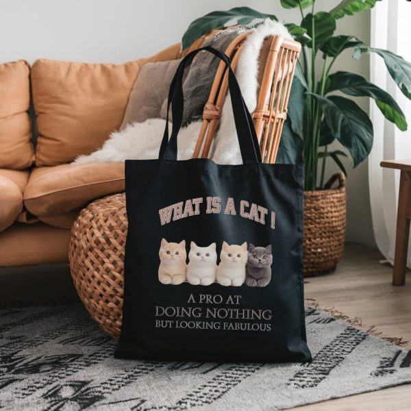 What Is a Cat? A Pro at Doing Nothing but Looking Fabulous Tote Bag – Funny Cat Lover Gift - Image 3